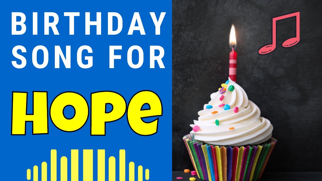 Happy Birthday Hope Song | Birthday Song for Hope | Happy Birthday Hope