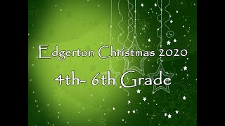 Grades 4-6 Edgerton Christmas Program 2020