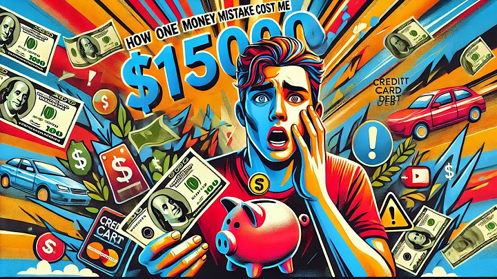 How One Money Mistake Cost Me $15,000