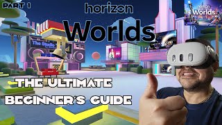 ULTIMATE METAVERSE BEGINNERS GUIDE | HORIZON WORLDS META QUEST 3 | EP 1 OF 3