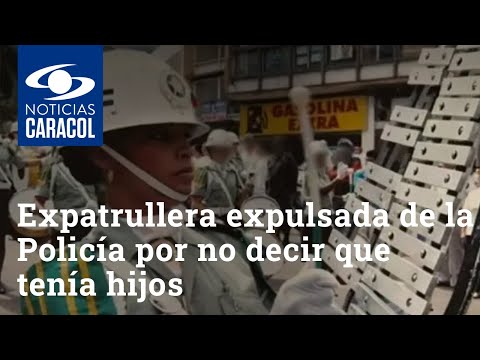 Historia de la expatrullera expulsada de la Policía por no decir que tenía hijos