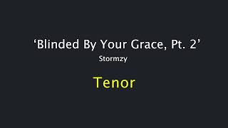 Tenor | Blinded By Your Grace Pt. 2 | Stormzy