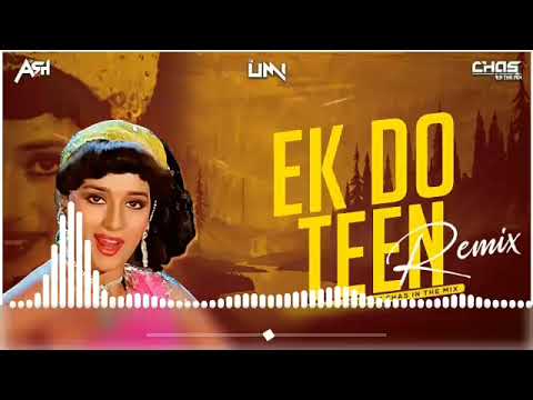 Ek Do Teen | Dj Ash-Chas Remix | Bass Edm | Madhuri Dixit | Dj Pgb CollectioN ]..2023..
