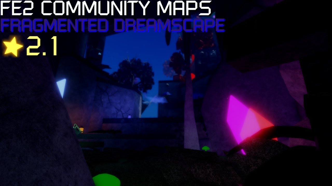 Fe2 Border FE2 Community Maps - Fragmented Dreamscape (Normal) - YouTube