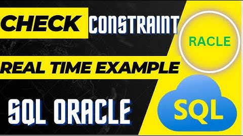 Check Constraint Realtime Example in SQL Oracle ETL Testing| How to use Check Constraint in SQl|