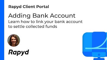 Rapyd Client Portal: Adding Bank Account