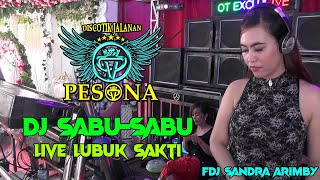 DJ SABU-SABU FDJ SANDRA ARIMBY G-MIX WITH OT PESONA Live Lubuk Sakti Kp.1