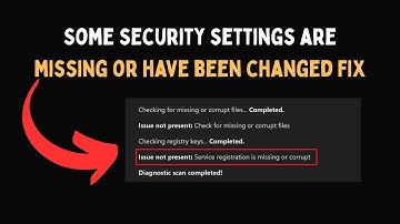 Some security settings are missing or have been changed FIX