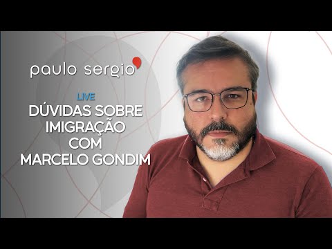 DÚVIDAS DE IMIGRAÇÃO COM DR. MARCELO GONDIM