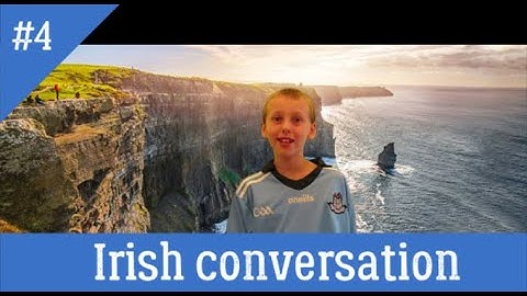 Language Lab with Ethan, Episode 4. Irish conversation