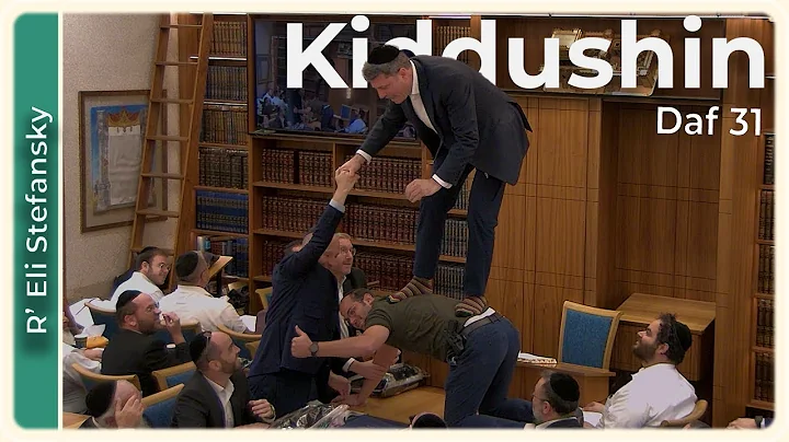 Daf Yomi Kiddushin Daf 31 by R’ Eli Stefansky