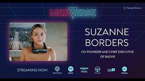 Metaverse podcast: Suzanne Borders - How To Step Inside Your Data