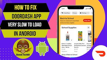 How to Fix DoorDash App Very Slow to Load in Android After New Updates