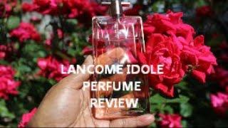 LANCOME IDOLE PERFUME REVIEW