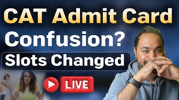 CAT 2025 Admit card out | How to download your Admit card ? What’s your slot ?