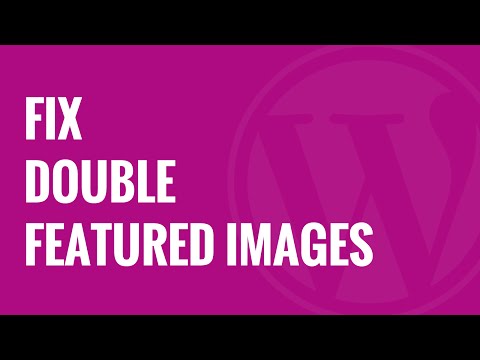 How to Fix Featured Images Appearing Twice in WordPress Posts