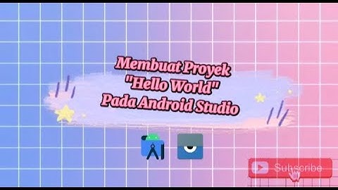 Tutorial Cek Versi JDK dan Membuat Proyek "HelloWorld" pada Android Studio