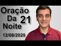 Oração da Noite 21 - 13/08/2020.