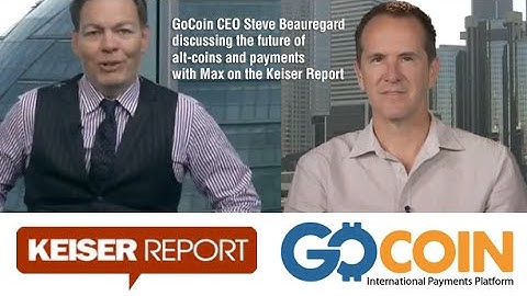 GoCoin - Max Keiser : Payment Processing and Accepting Bitcoin, Litecoin, Dogecoin