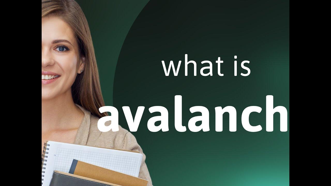 Avalanche definition of AVALANCHE YouTube