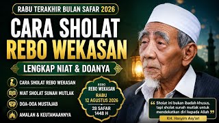 CARA SHOLAT REBO WEKASAN‼️ Lengkap Niat & Doanya | Rabu Terakhir Bulan Safar 2026M / 1448 H