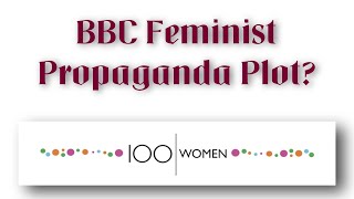 Is the BBC 100 Women List insidious propaganda?