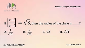 If |z+i/z-i|=√3, then the radius of the circle is ____? | JEE Advanced | Maths - Complex Numbers