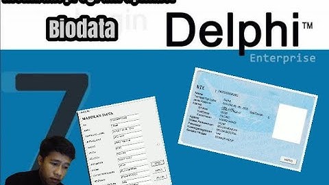 TUGAS 2 - PEMROGRAMAN VISUAL II (Membuat aplikasi menginput data ktp menggunakan software delphi 7)