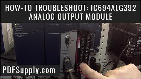 How-To Troubleshoot: IC694ALG392 Analog Output Module (Rx3i GE Fanuc Proficy Tutorial)