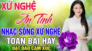 XỨ NGHỆ ÂN TÌNH - Đặng Thái Hiển | LK Dân Ca Xứ Nghệ SAY ĐẮM LÒNG NGƯỜI - Nhạc Sống Trữ Tình Remix