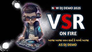 Download Lagu VIJAY VAGHELA DEMO ORIGINAL AS DJ DEMO REMIX VSR BRAND 2025 🔥👑આજા આજા પવન શર્મા કે બચ્ચે આજા ll MP3