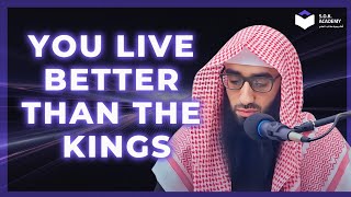 You Live Better Than The Kings Sok Academy Ustadh Abdulaziz Al Haqqan