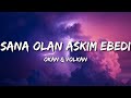 Okan & Volkan - Sana Olan Aşkım Ebedi (Sözleri/Lyrics)