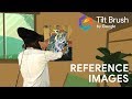 Tilt Brush Tutorials: Reference Images