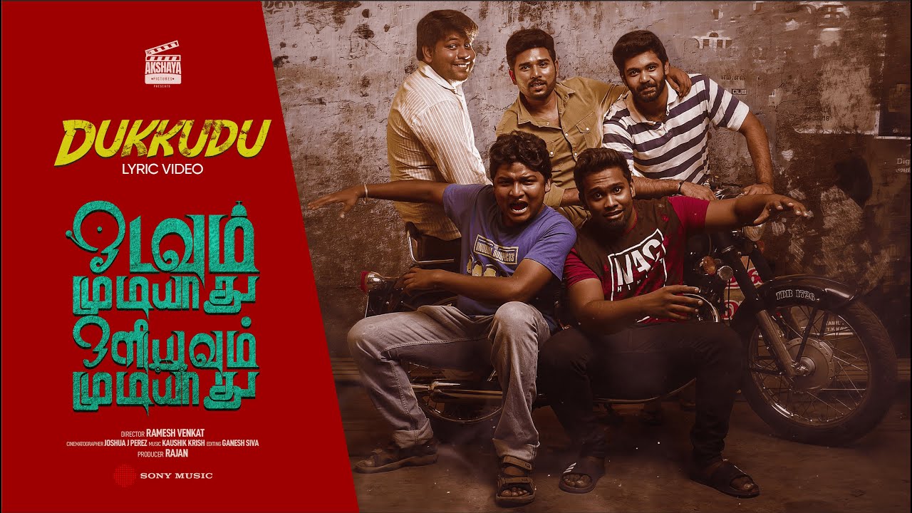 Odavum Mudiyadhu Oliyavum Mudiyadhu - Dukkudu Lyric | Kaushik Krish | Ramesh Venkat