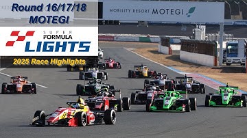 2025 SUPER FORMULA LIGHTS Round 16/17/18 MOTEGI Race Highlights