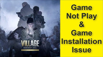 How to Fix Resident Evil Village Game Not Play Issue, Game Installation Issue 2025