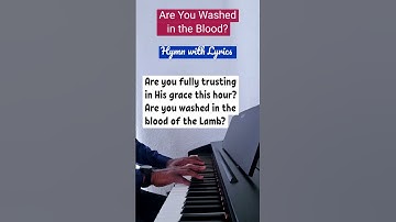 Thumbnail of Are You Washed In The Blood? / Piano instrumental with lyrics