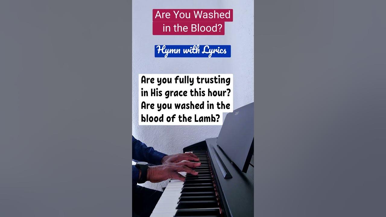 Are You Washed In The Blood? / Piano instrumental with lyrics