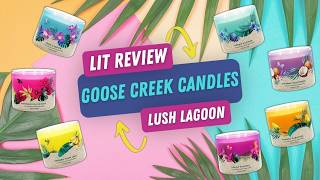 🔥📦 Unboxing & Lit Review: Goose Creek's New Lush Lagoon Candle Collection 🌊 All 7 Scents Reviewed!