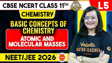 Chemistry class 11: Atomic And Molecular Masses | SOME BASIC CONCEPTS OF CHEMISTRY