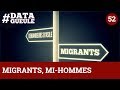 Migrants mihommes  datagueule 52