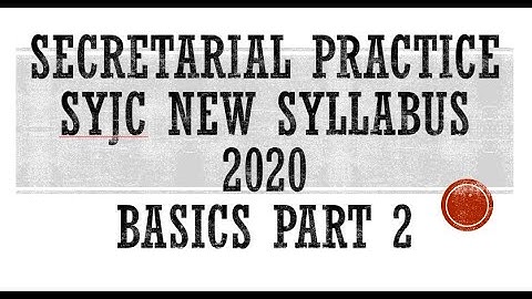 Secretarial Practice SYJC New Syllabus 2020 Part 2