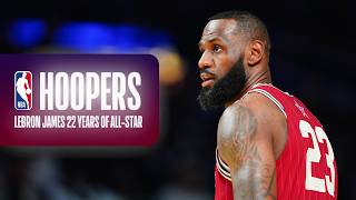 Hoopers: LeBron James - 22 Years as an All Star