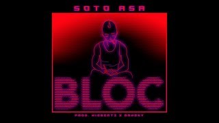 Watch Soto Asa Bloc video