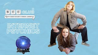 31: Internet Psychics | The BCC Club Podcast