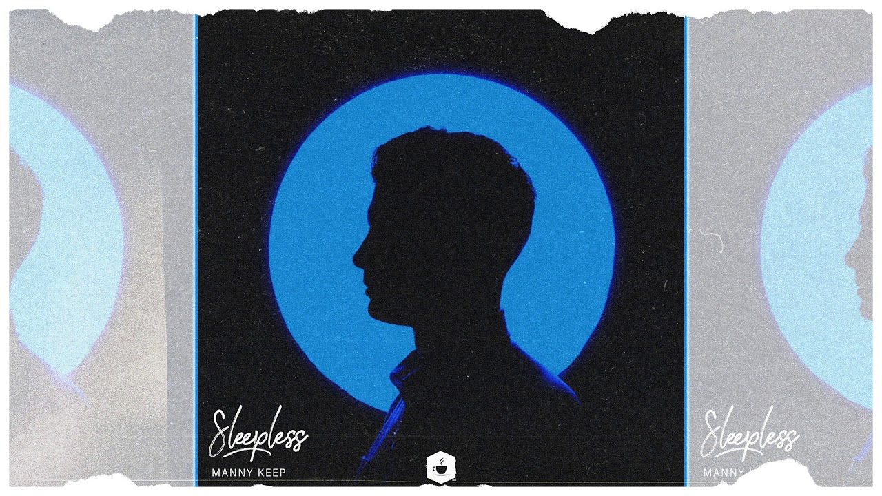 Guarda Manny Keep - Sleepless su YouTube Guarda Manny Keep - Sleepless su YouTube