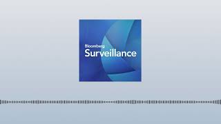 Bloomberg Surveillance TV: May 28, 2024 | Bloomberg Podcasts