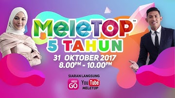 Ulangtahun MeleTOP Ke-5... Jangan lupa saksikan !
