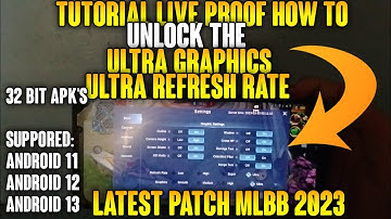 TUTORIAL LIVE PROOF HOW TO UNLOCK THE ULTRA GRAPHICS ULTRA REFRESH IN MOBILE LEGENDS 32 BIT APK 2023